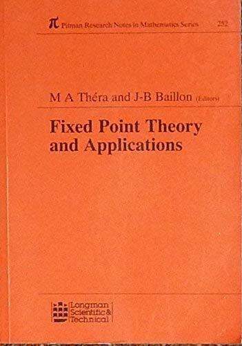 Fixed Point Theory and Applications (Pitman Research Notes in Mathematics Series, Band 252)