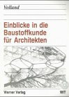 Einblicke in die Baustoffkunde f�r Architekten