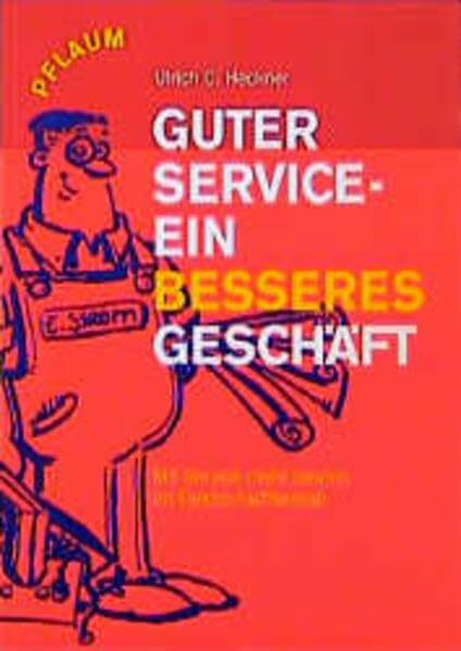 Guter Service - das bessere Geschäft: Mit Service mehr Gewinn im Elektrofachbetrieb