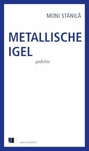 Metallische Igel: gedichte