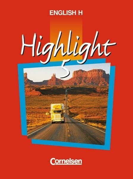 English H/Highlight - Ausgabe A: English H, Highlight, Bd.5A, 9. Schuljahr, Ausgabe für Nordrhein-Westfalen, Hessen, Rheinland-Pfalz, Schleswig-Holstein, Mecklenburg-Vorpommern, Berl