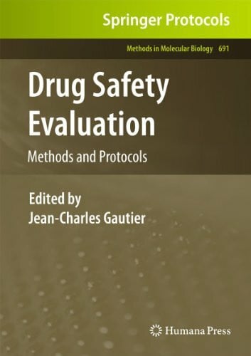 Drug Safety Evaluation: Methods and Protocols (Methods in Molecular Biology, 691, Band 691)