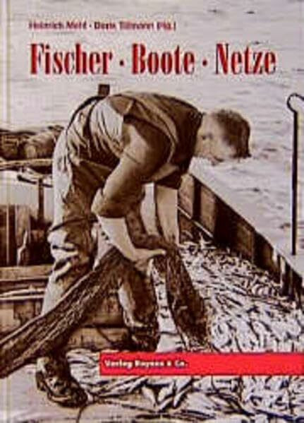 Fischer - Boote - Netze: Geschichte der Fischerei in Schleswig-Holstein