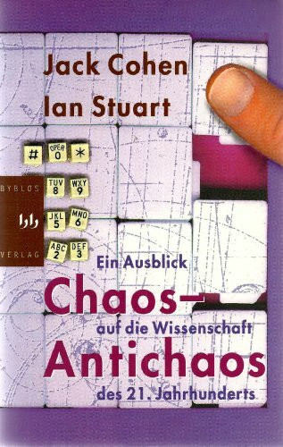 Chaos und Antichaos. Ein Ausblick auf die Wissenschaft des 21. Jahrhunderts