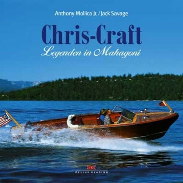 Chris-Craft: Legenden in Mahagoni Chris-Craft: Legenden in Mahagoni