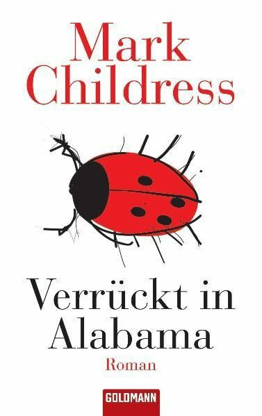Verrückt in Alabama: Roman (Goldmann Allgemeine Reihe)