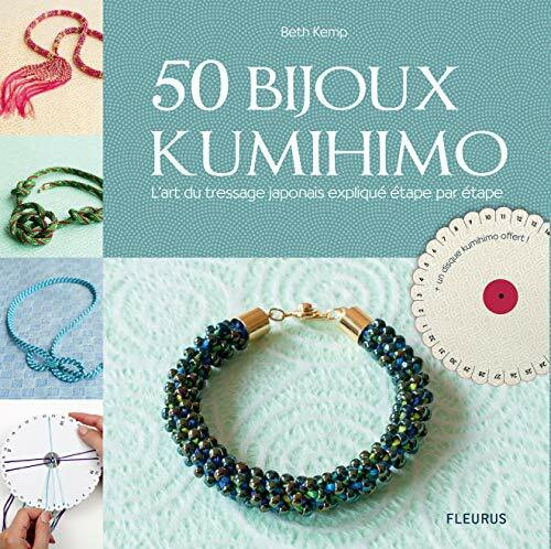 50 bijoux kumihimo: L'art du tressage japonais expliqué étape par étape