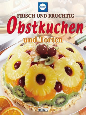 Obstkuchen und Torten: Frisch und fruchtig