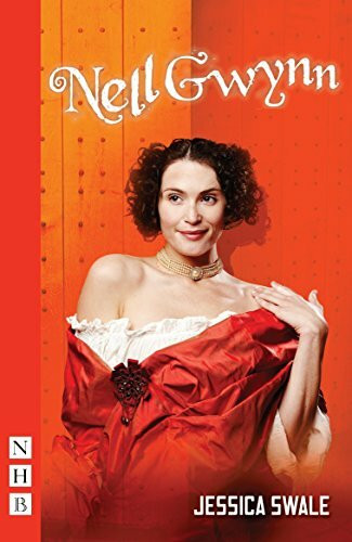 Nell Gwynn: (West End Edition)