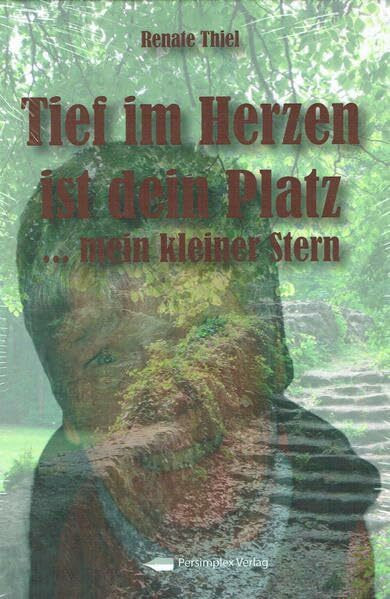 Tief im Herzen ist dein Platz ... mein kleiner Stern