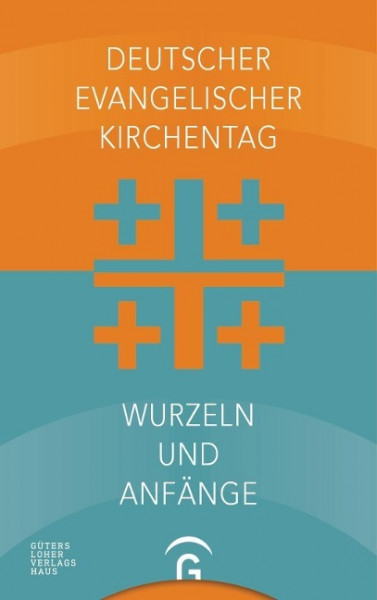 Deutscher Evangelischer Kirchentag - Wurzeln und Anfänge