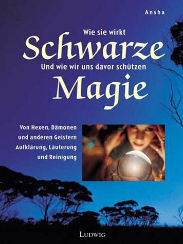 Schwarze Magie - Wie sie wirkt, wie man sich davor schützt