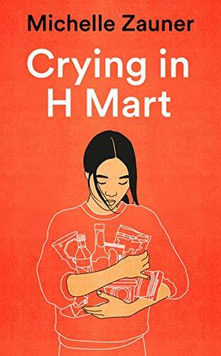 Crying in H Mart: The Number One New York Times Bestseller