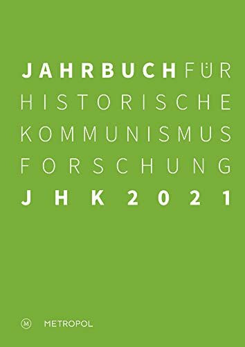 Jahrbuch für Historische Kommunismusforschung 2021: Schwerpunkt: Spielen im Staatssozialismus. Zwischen Sozialdisziplinierung und Vergnügen