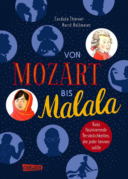 Von Mozart bis Malala: Zum Mitraten: Faszinierende Persönlichkeiten, die jeder kennen sollte | Allgemeinwissen für Kinder ab 10 Jahren, liebevoll illustriert