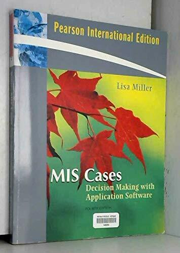 MIS Cases: Decision Making wih Application Software: International Edition