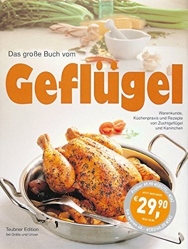 Geflügel, Das große Buch vom (Teubner Sonderleistung) Geflügel, Das große Buch vom (Teubner Sonderleistung)