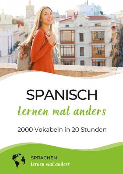 Spanisch lernen mal anders - 2000 Vokabeln in 20 Stunden