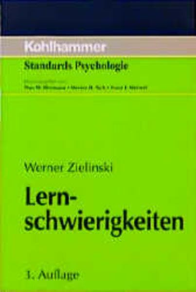 Lernschwierigkeiten: Ursachen, Diagnostik, Intervention (Kohlhammer Standards Psychologie)