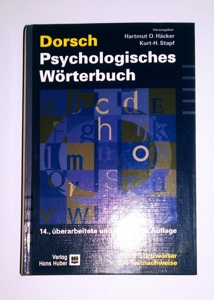 Dorsch Psychologisches Wörterbuch: 15'000 Stichwörter. 800 Testnachweise