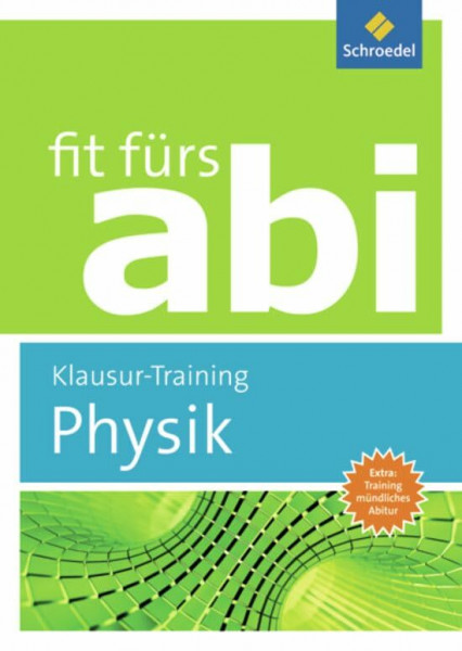 Fit fürs Abi: Physik Klausur-Training
