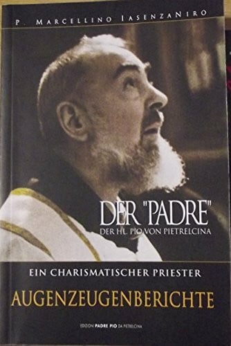O «Padre» sacerdote carismatico. Ediz. tedesca