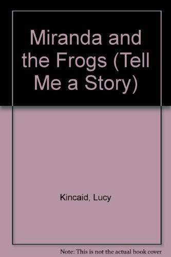 Miranda and the Frogs (Tell Me a Story S.)