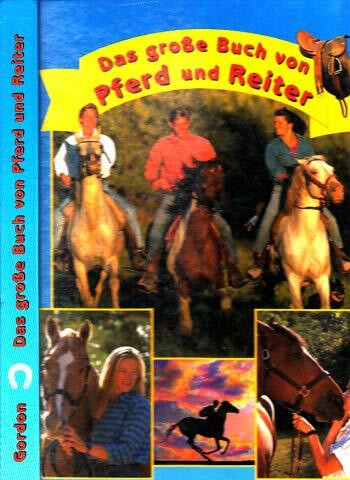 Das große Buch von Pferd und Reiter