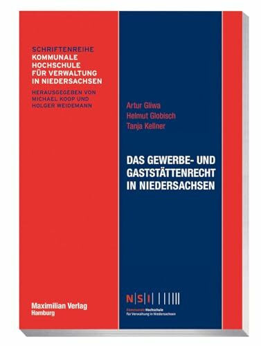 Das Gewerbe- und Gaststättenrecht in Niedersachsen (NSI-Schriftenreihe)