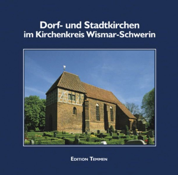 Dorf- und Stadtkirchen im Kirchenkreis Schwerin - Wismar