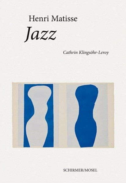 Jazz: Eine Folge von 20 Scherenschnitten mit Originaltexten von Henri Matisse