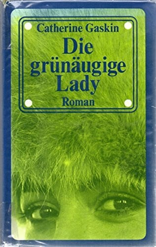 Die grünäugige Lady : Roman.