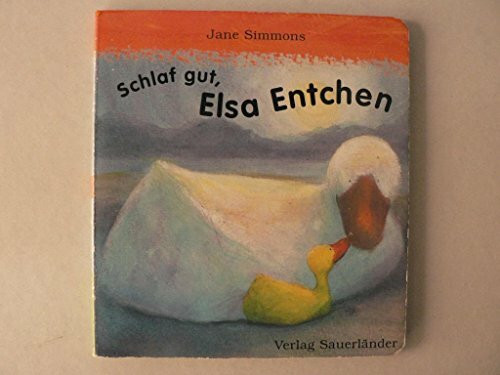 Schlaf gut, Elsa Entchen