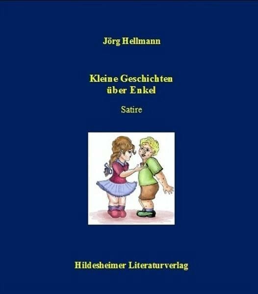 Kleine Geschichten über Enkel und andere Lichtblicke des Lebens: Satire
