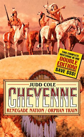 Cheyenne: Renegade Nation/Orphan Train (Cheyenne S.)