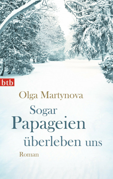 Sogar Papageien überleben uns: Roman