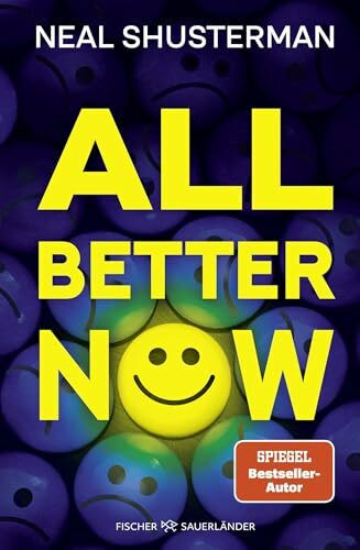 All Better Now: Der neue große Near Future Fiction-Thriller des Autors von "Scythe" (Die All-Now-Dilogie, Band 1)