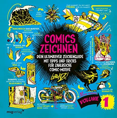 Comics zeichnen – 67 einfache Tutorials (Volume 1): Dein ultimativer Zeichenguide mit Tipps und Tricks für zahlreiche Comic-Motive. How to think when ... wie Lorenzo von den Etherington Brothers