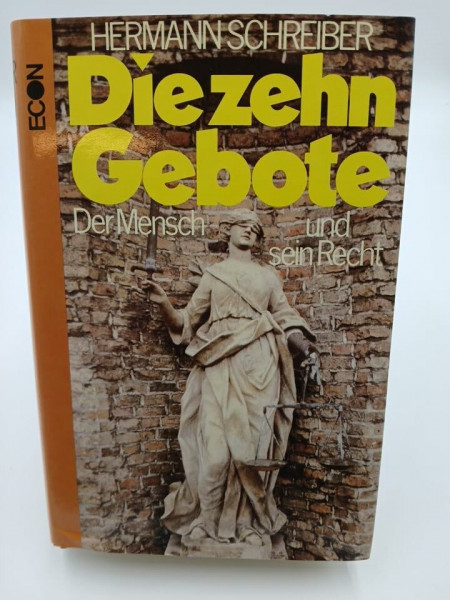 Die zehn Gebote. Der Mensch und sein Recht