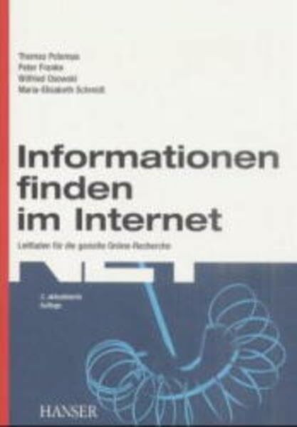 Informationen finden im Internet: Leitfaden für die gezielte Online-Recherche 2., aktualisierte Auflage