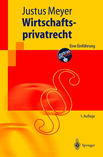 Wirtschaftsprivatrecht: Eine Einführung (Springer-Lehrbuch)