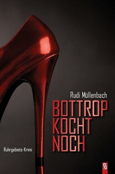 Bottrop kocht noch: Ruhrgebiets-Krimi