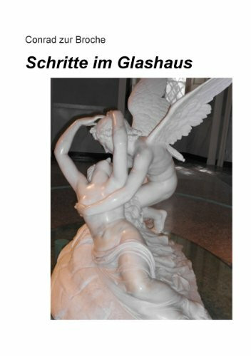 Schritte im Glashaus: Die Liebe leben