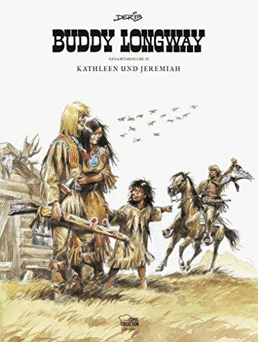 Buddy Longway Gesamtausgabe 02: Kathleen und Jeremiah