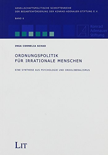 Ordnungspolitik für irrationale Menschen