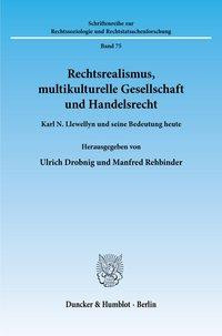 Rechtsrealismus, multikulturelle Gesellschaft und Handelsrecht