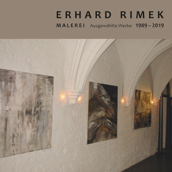 Erhard Rimek - Malerei-Ausgewählte Werke 1989 - 2019