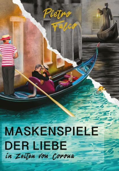 Maskenspiele der Liebe: in Zeiten von Corona