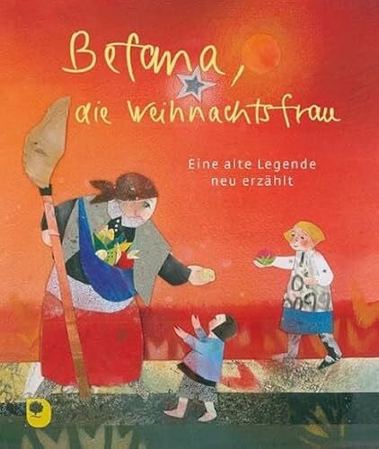 Befana, die Weihnachtsfrau: Eine alte Legende neu erzählt (Eschbacher Geschenkheft)