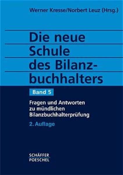 Die neue Schule des Bilanzbuchhalters, 4 Bde., Bd.5, Fragen und Antworten zur mündlichen Buchhalterprüfung